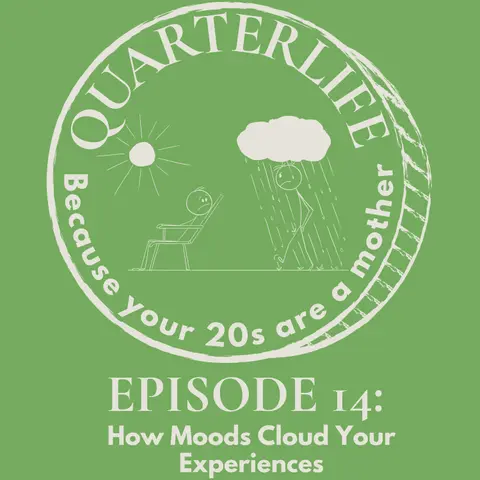 Flusterclux Quarterlife: How Moods Cloud Your Experiences