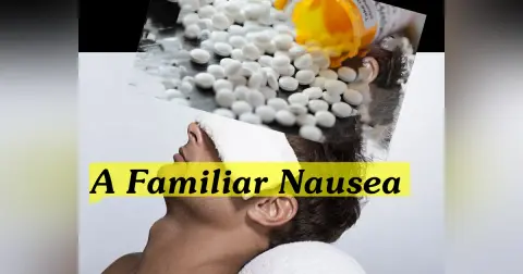A Familiar Nausea