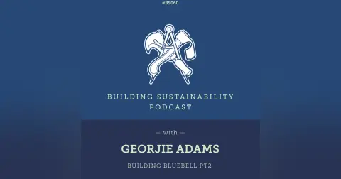 Bluebell -  A tiny cottage built onto a van Pt 2 - Georjie Adams - BS060