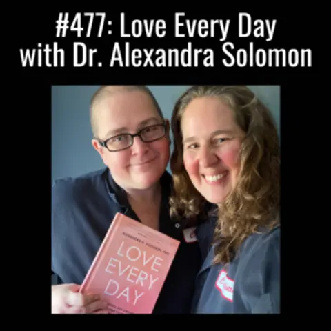 Love Every Day with Dr. Alexandra Solomon