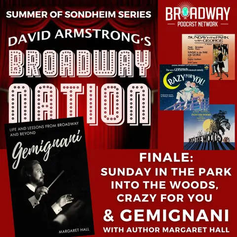 Finale: Sunday in the Park, Into the Woods, Crazy for You and GEMIGNANI