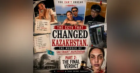 PART 2 SALTANAT NUKENOVA - Kazakhstan's Most Shocking Murder Trial & The Final Verdict