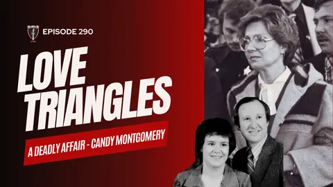 S8 Ep290: Love Triangles: A Deadly Affair - Candy Montgomery
