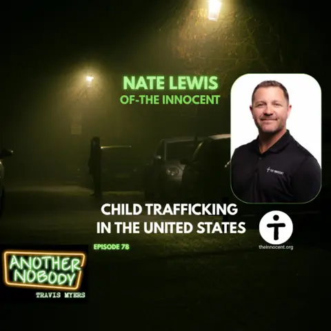 Nate Lewis of The Innocent; Child Trafficking in the US