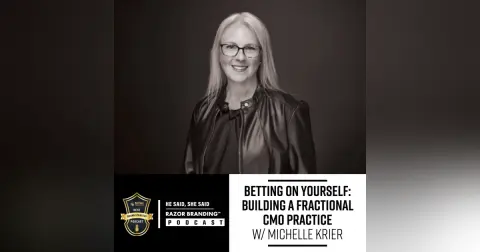 Betting on Yourself: Building a Fractional CMO Practice w/ Michelle Krier