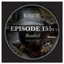 Episode 155B: Roadkill: Fresh or Flat?