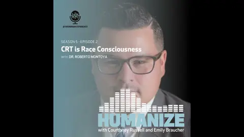 S5E2 CRT as Race Consciousness w/Dr. Roberto Montoya (2023)