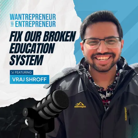 1525: This Harvard MBA Is Using AI to Fix Our Broken Education System w/ Vraj Shroff