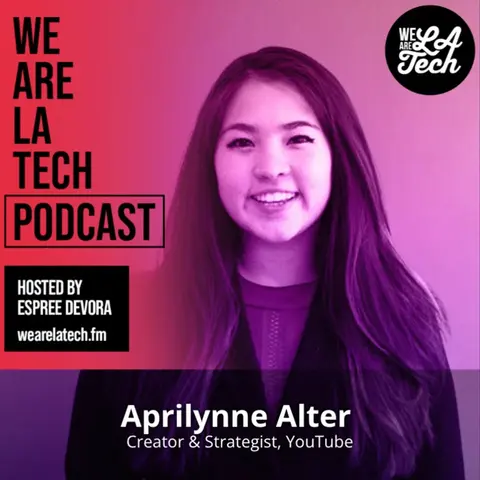 Aprilynne Alter: Creator & YouTube Strategist: WeAreLATech Startup Spotlight