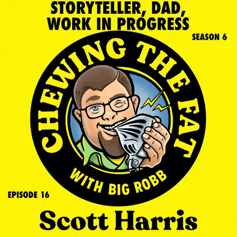 Scott Harris, Storyteller, Dad, Work In Progress