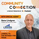 GT Podcast – Community Connection Series – Episode 3 – Laredo, TX – The Pathway for Trade
