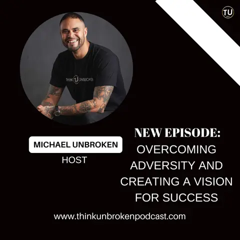 Overcoming Adversity and Creating a Vision for Success