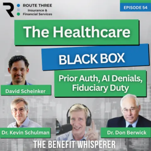 The Healthcare Black Box: Prior Authorization, AI Denials, and Fiduciary Duty (Ep. 54)