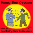Plain Talk: Mentoring New Beekeepers (210)
