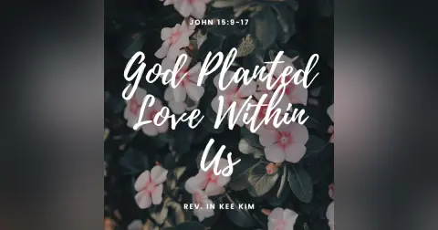 God Planted Love Within Us