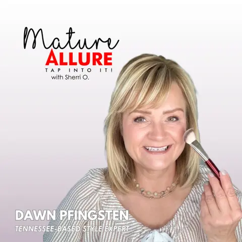 The Age-Positive Style Revolution: Why Fashion Over 40 Is More Liberating Than Limiting with Dawn Pfingsten