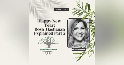 Happy New Year: Rosh Hashanah Explained Part 2