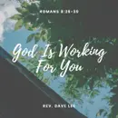 God Is Working For You