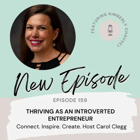 159 Thriving as an Introverted Entrepreneur with Kimberly Chauvet