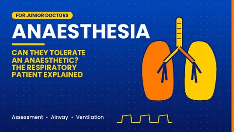 Can They Tolerate an Anaesthetic? The Respiratory Patient Explained