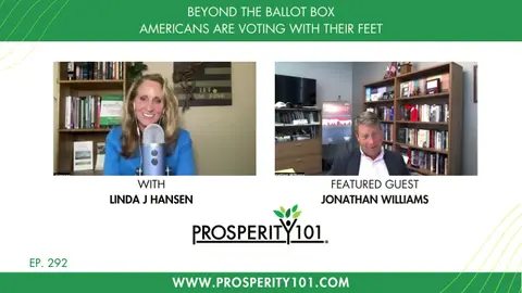 Beyond The Ballot Box – Americans Are Voting With Their Feet – with Jonathan Williams – [Ep. 292]