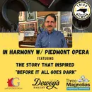 In Harmony with Piedmont Opera - The Story That Inspired "Before It All Goes Dark"