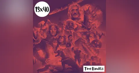 s13e40: La tercera persona – Time Bandits