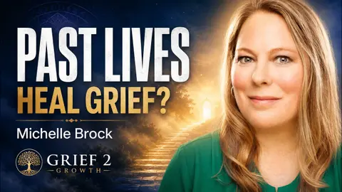 Can Past Lives Heal Grief? with Michelle Brock | EP 497
