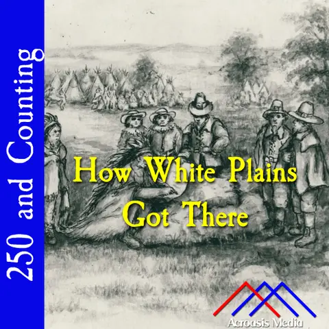 How White Plains Got There–October 24, 1776