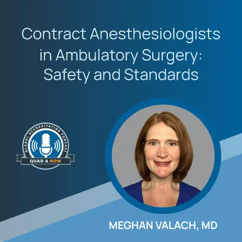 QUAD A NOW - Contract Anesthesiologists in Ambulatory Surgery: Safety and Standards