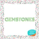Gemstones