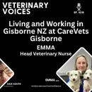 Living and Working as a Veterinary Professional at CareVets Gisborne with Emma - Head Vet Nurse - ep 1018