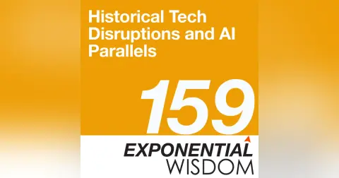 Episode 159: Historical Tech Disruptions and AI Parallels