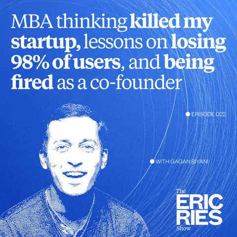 MBA thinking killed my startup, lessons on losing 98% of users, and being fired as a co-founder | Gagan Biyani (Udemy and Maven)