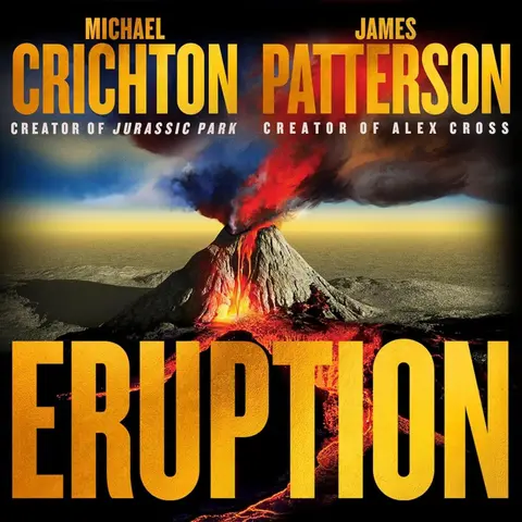 "Eruption" by Michael Crichton and James Patterson reviewed