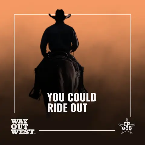 You Could Ride Out… and Never Be Found