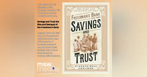 Savings and Trust the Rise and Betrayal of the Freedmen's Bank |  Professor Justene Hill Edwards