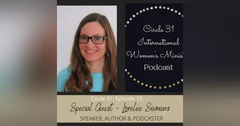 Episode 15: Pro Life, Adoption and Church History with Lorelee Siemens