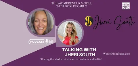Jheri South on The Mompreneur Model with Dori DeCarlo