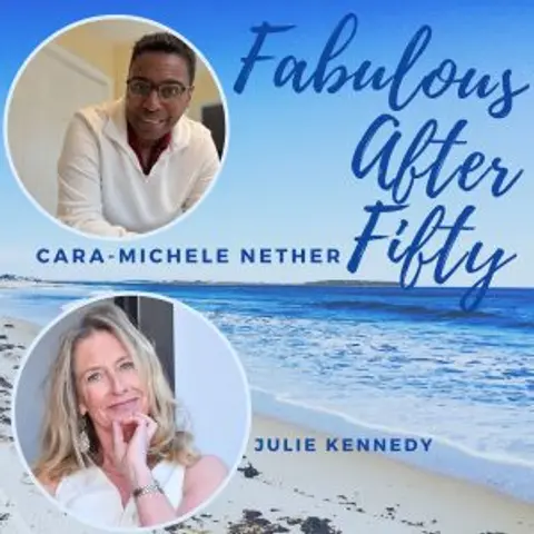 FABULOUS AFTER FIFTY! EPISODE 181 – Cara-Michele Nether- The Real Reason Self-Care Breaks Down in Midlife
