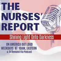 The Nurses Report on America Out Loud