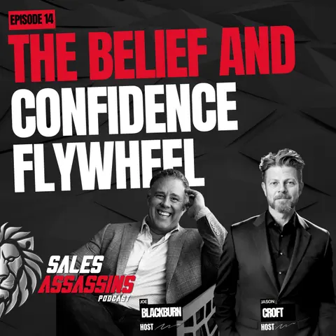 Ep14 The Belief and Confidence Flywheel