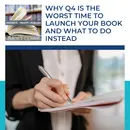 Why Q4 Is the Worst Time To Launch Your Book And What To Do Instead