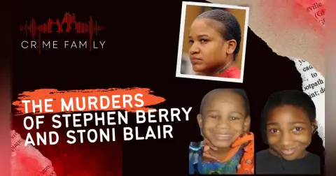 THE MURDERS OF STEPHEN BERRY AND STONI BLAIR (PATREON UNLOCKED)