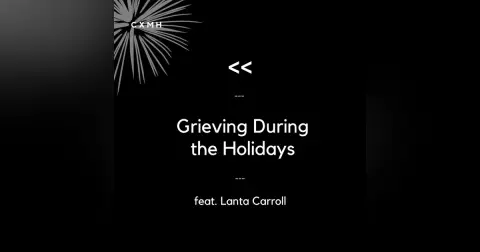 Recast - Grieving During the Holidays (feat. Lanta Carroll)