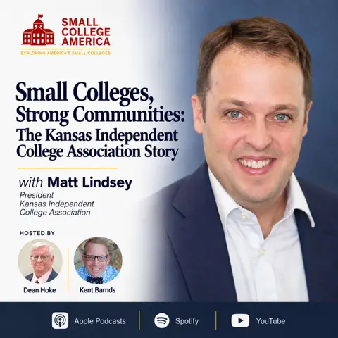 Small Colleges Strong Communities: Matt Lindsey President Kansas Independent College Association