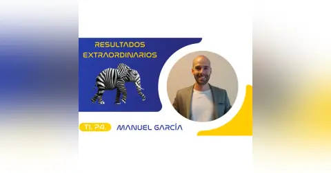 T1.P4. Manuel García | Resultados Extraordinarios Podcast