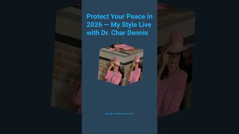 January 03 - Protect Your Peace in 2026 — My Style Live with Dr. Char Dennis - 15s - Cubetica 9:16 