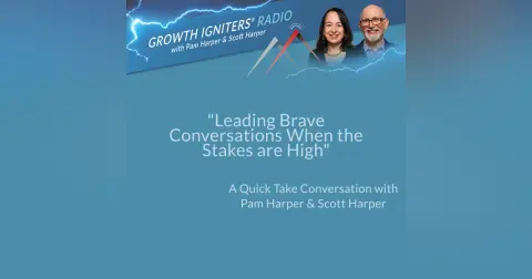Leading Brave Conversations When the Stakes are High