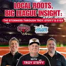 Local Roots, Big League Insight: The Stormers Through Troy Steffy’s Eyes - Episode 202